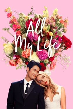 Watch All My Life movies free online