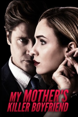 Watch My Mother's Killer Boyfriend movies free online