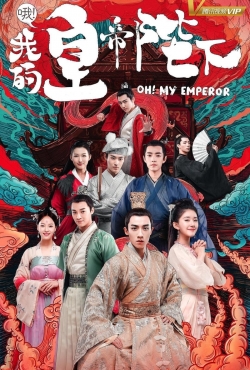 Watch Oh! My Emperor movies free online
