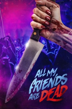 Watch #AMFAD: All My Friends Are Dead movies free online