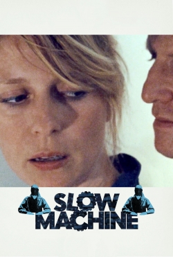 Watch Slow Machine movies free online