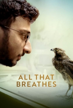 Watch All That Breathes movies free online