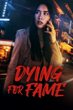 Watch Dying for Fame movies free online