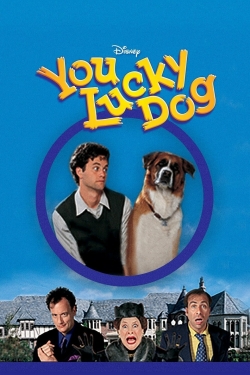 Watch You Lucky Dog movies free online