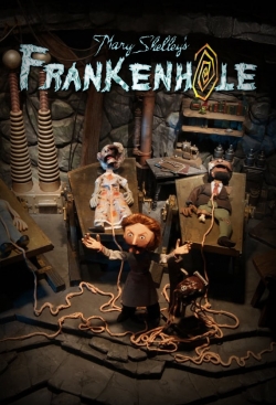 Watch Mary Shelley's Frankenhole movies free online