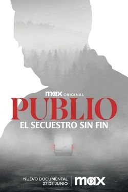 Watch Publio. El secuestro sin fin movies free online