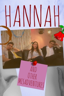 Watch Hannah: And Other Misadventures movies free online