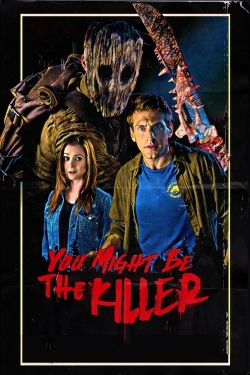 Watch You Might Be the Killer movies free online