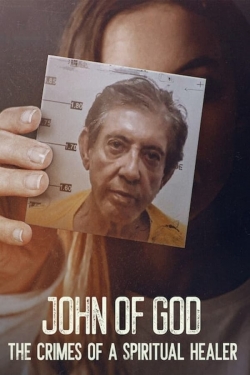 Watch John of God: The Crimes of a Spiritual Healer movies free online