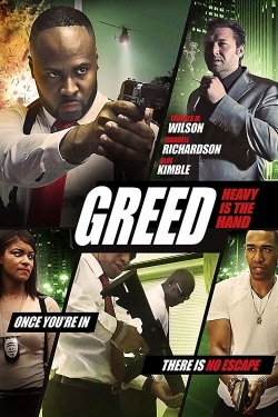 Watch Greed: Heavy Is The Hand movies free online