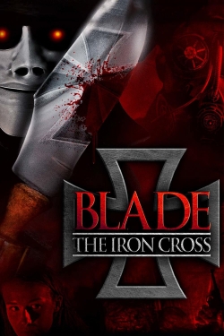 Watch Blade: The Iron Cross movies free online