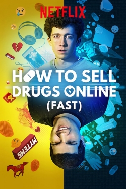 Watch How to Sell Drugs Online (Fast) movies free online