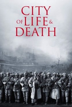 Watch City of Life and Death movies free online