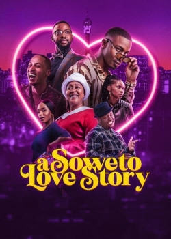 Watch A Soweto Love Story movies free online