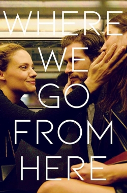 Watch Where We Go from Here movies free online
