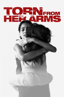 Watch Torn from Her Arms movies free online