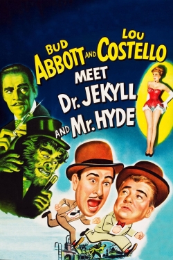 Watch Abbott and Costello Meet Dr. Jekyll and Mr. Hyde movies free online