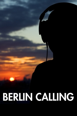 Watch Berlin Calling movies free online