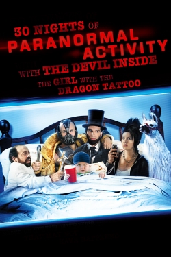 Watch 30 Nights of Paranormal Activity With the Devil Inside the Girl With the Dragon Tattoo movies free online