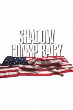 Watch Shadow Conspiracy movies free online