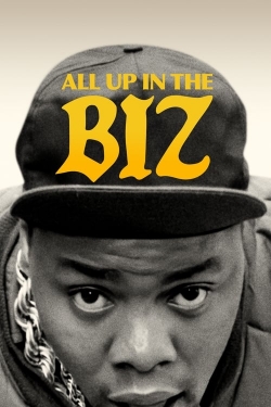 Watch All Up in the Biz movies free online