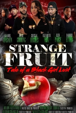 Watch Strange Fruit: Tale Of A Black Girl Lost movies free online