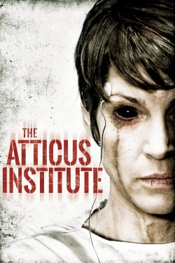 Watch The Atticus Institute movies free online