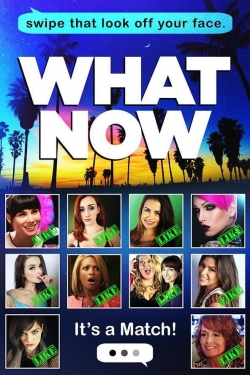 Watch What Now movies free online