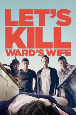 Watch Let's Kill Ward's Wife movies free online