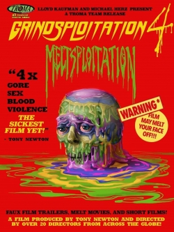 Watch Grindsploitation 4: Meltsploitation movies free online