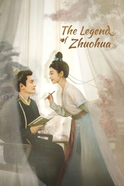 Watch The Legend of Zhuohua movies free online