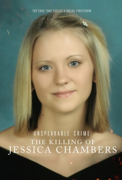 Watch Unspeakable Crime: The Killing of Jessica Chambers movies free online