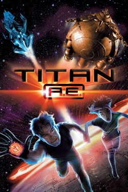 Watch Titan A.E. movies free online