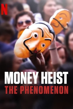 Watch Money Heist: The Phenomenon movies free online