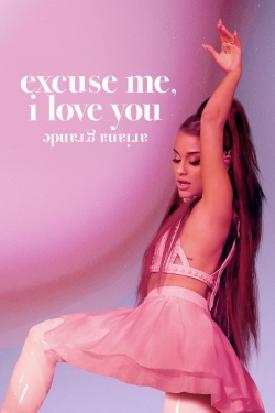 Watch ariana grande: excuse me, i love you movies free online