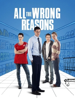 Watch All the Wrong Reasons movies free online