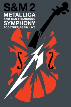 Watch Metallica & San Francisco Symphony: S&M2 movies free online