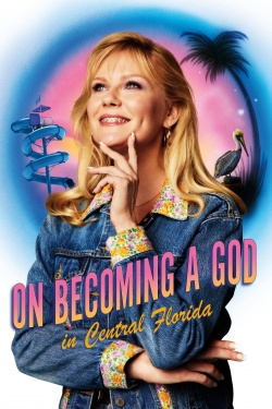 Watch On Becoming a God in Central Florida movies free online