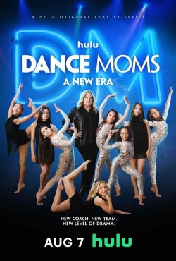 Watch Dance Moms: A New Era movies free online