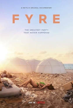 Watch FYRE: The Greatest Party That Never Happened movies free online