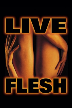 Watch Live Flesh movies free online