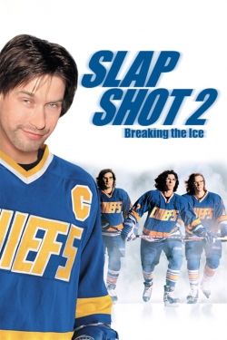 Watch Slap Shot 2: Breaking the Ice movies free online