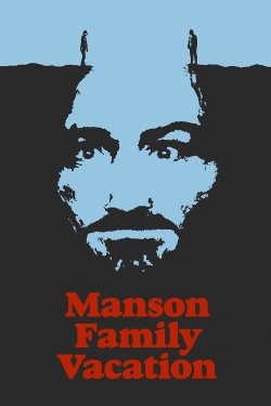 Watch Manson Family Vacation movies free online