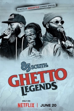 Watch 85 South: Ghetto Legends movies free online