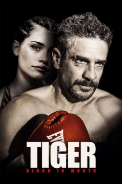 Watch Tiger, Blood in Mouth movies free online