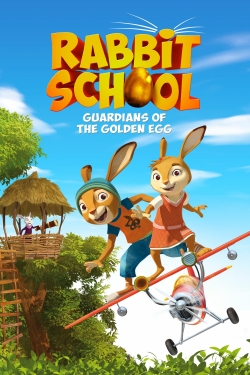 Watch Rabbit School: Guardians of the Golden Egg movies free online