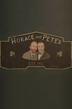 Watch Horace and Pete movies free online