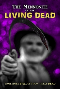 Watch The Mennonite of the Living Dead movies free online