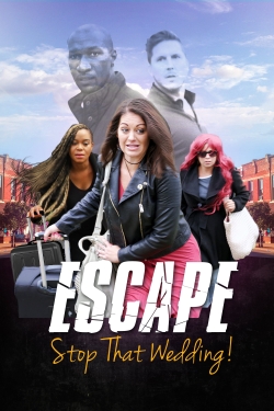Watch Escape - Stop That Wedding movies free online