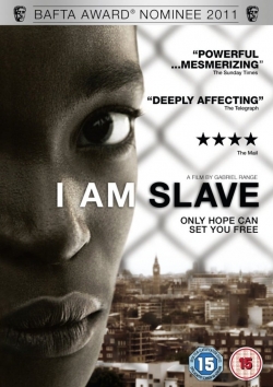 Watch I Am Slave movies free online